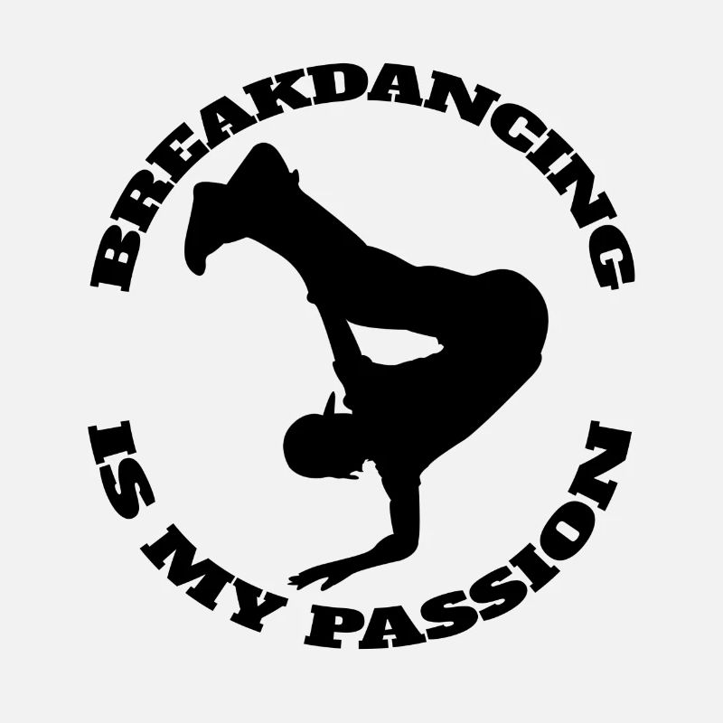 Breakdance Dance Sport Gift Dancing Dancer