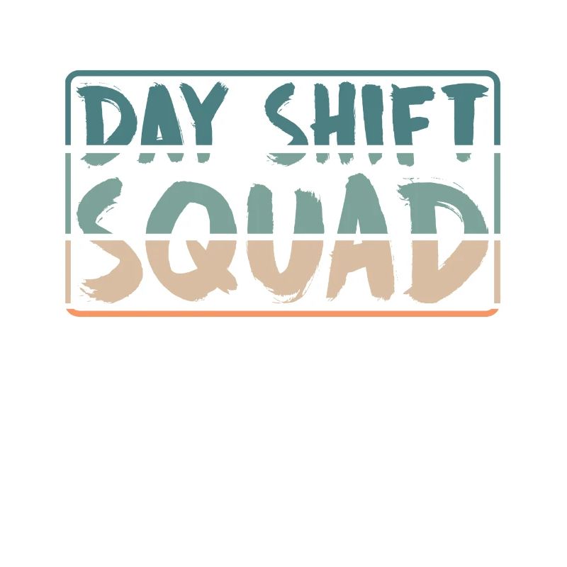 Team Day Shift Proverbs Shift Work Day Shift