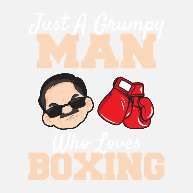 Just Grumpy Man Who Loves Boxing Funny Boxing Coac