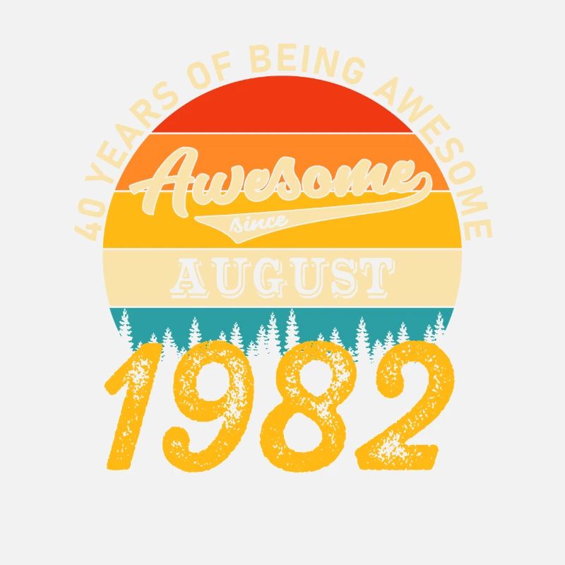 August 1982 - 40. Geburtstag Geschenk. Awesome.