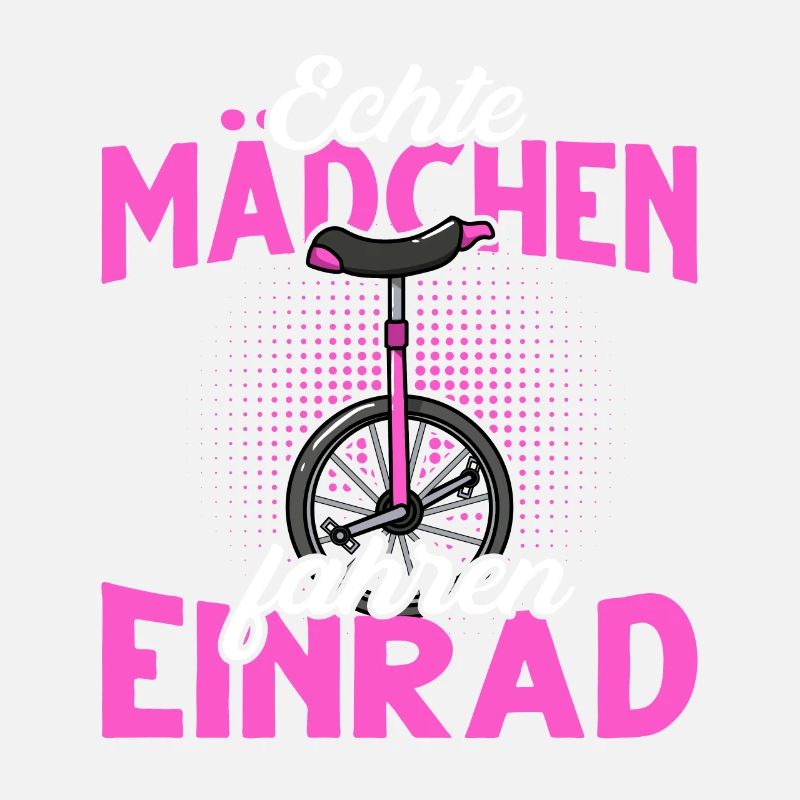 Echte Mädchen fahren Einrad