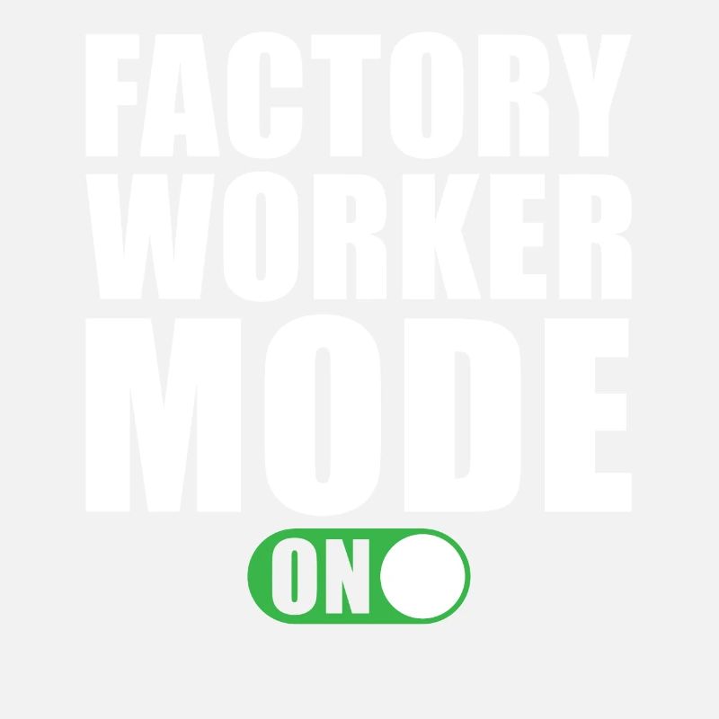 Mode Ouvrier d’usine activé