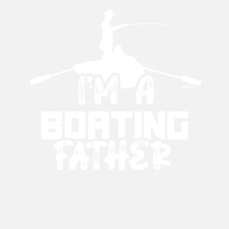 Ich Bin Ein Bootfahrender Vater Bootfahren Boot