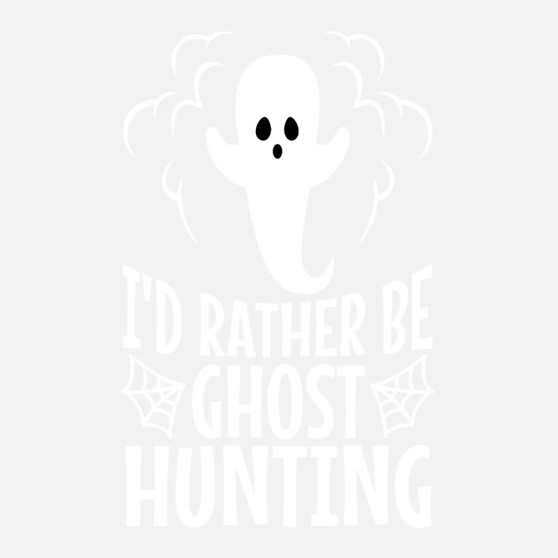 I'd Rather Be Ghost Hunting