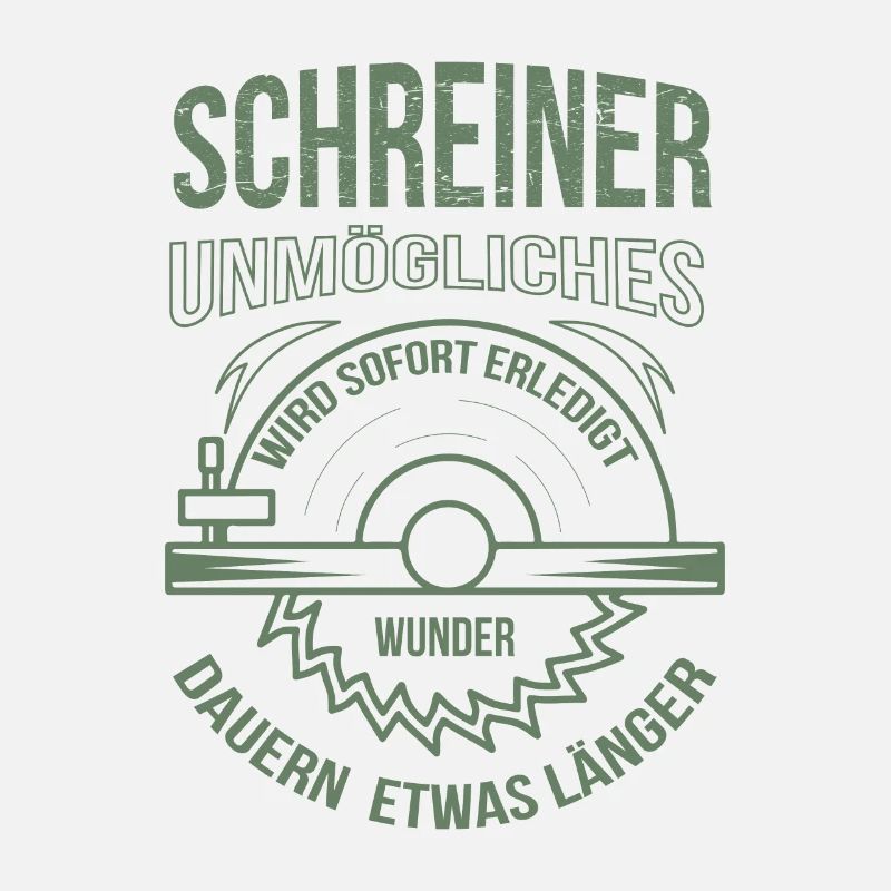 Schreiner Unmögliches wird sofort erledigt