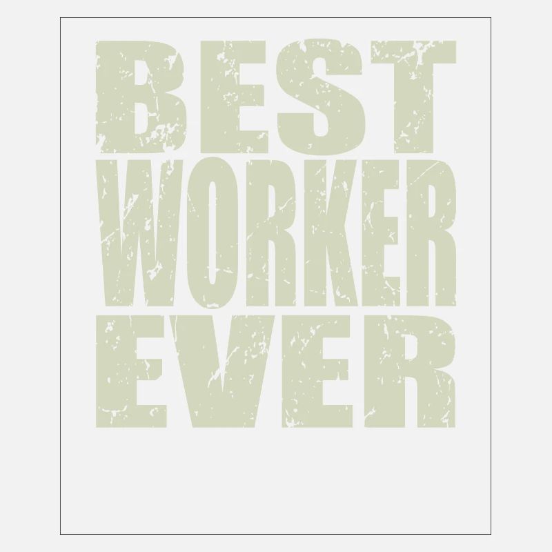 Best Worker ever Worker Gift