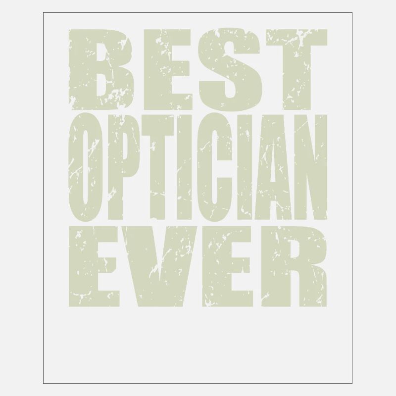 Best Optician ever Optician Gift