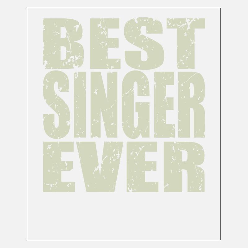 Best Singer ever Singer Gift