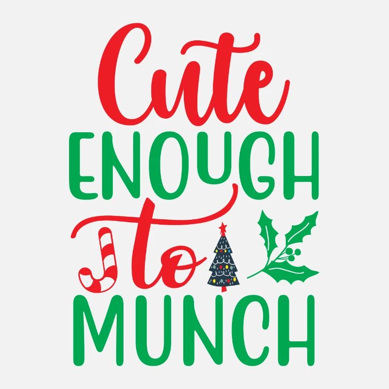 Cute enough to munch - humour noel