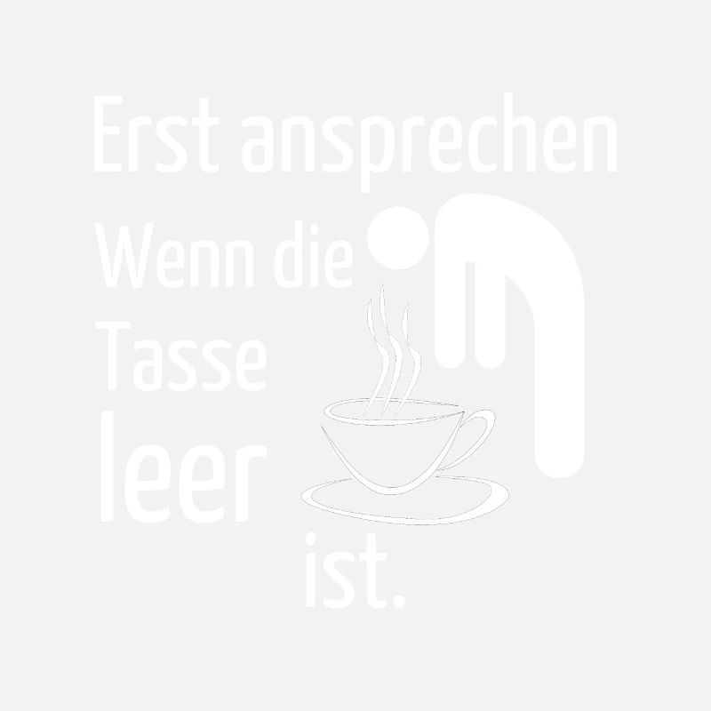 Morgenmuffel | Kaffeetasse, erst ansprechen wenn..