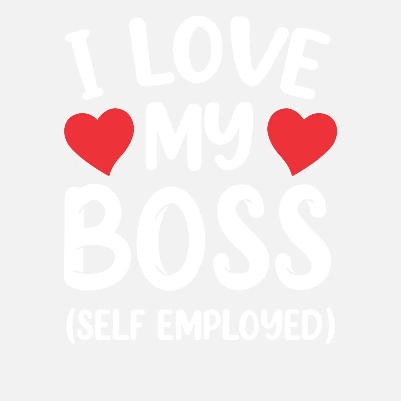Ich Liebe Meinen Chef (Selbstständig) Freelancer
