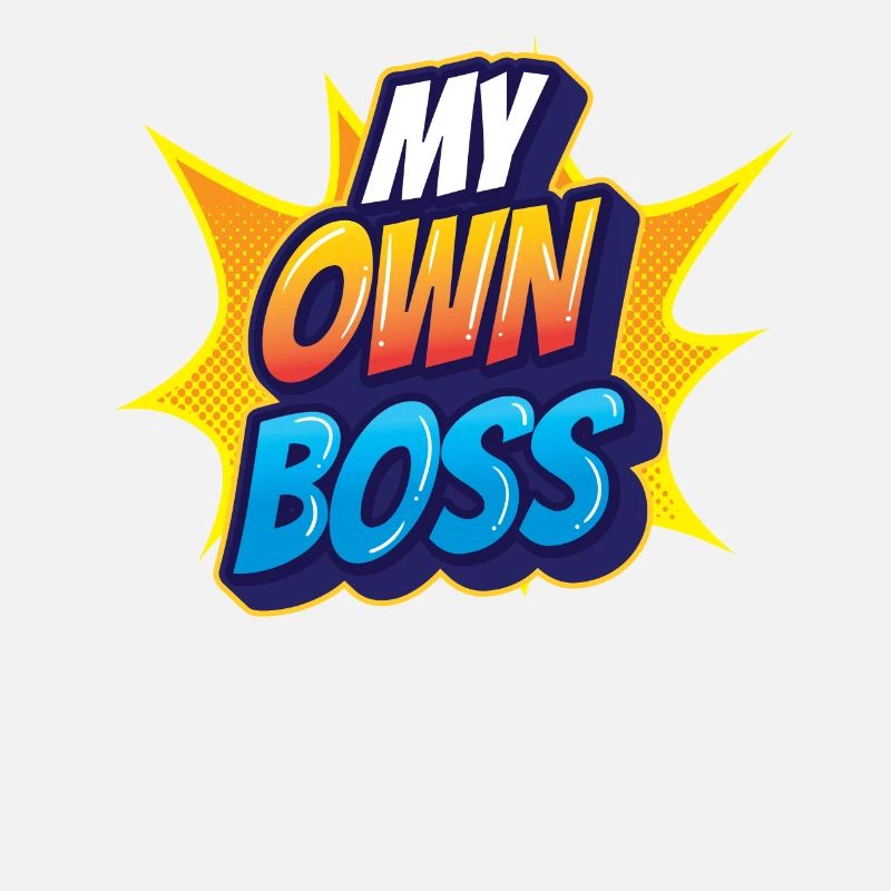 My Own Boss Self-Employed Freelancer