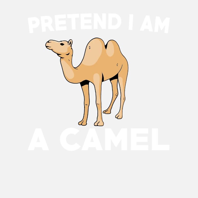 Tu So, Als Wäre Ich Ein Kamel