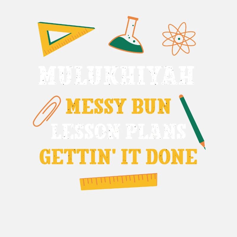 Mulukhiyah Messy Bun Lesson Plans Funny Teacher