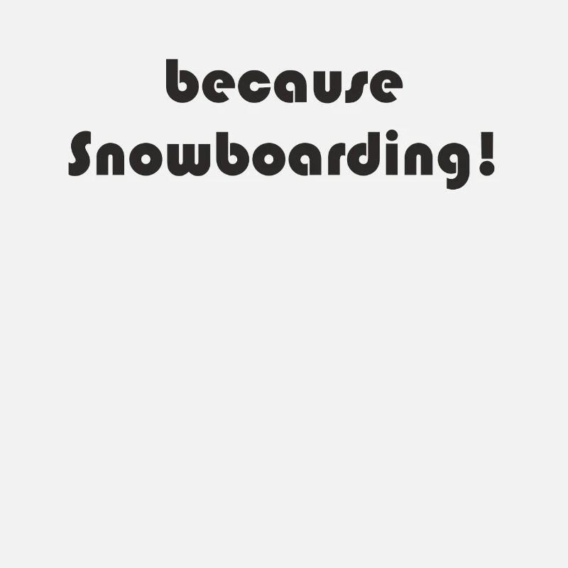 Snowboard - parce que Snowboard