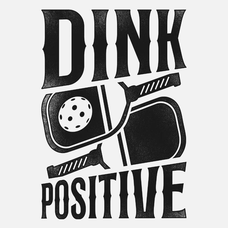 Pickleball Pun Dink Positive