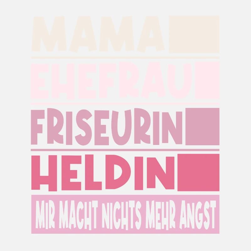 Friseurin Mama Ehefrau Heldin