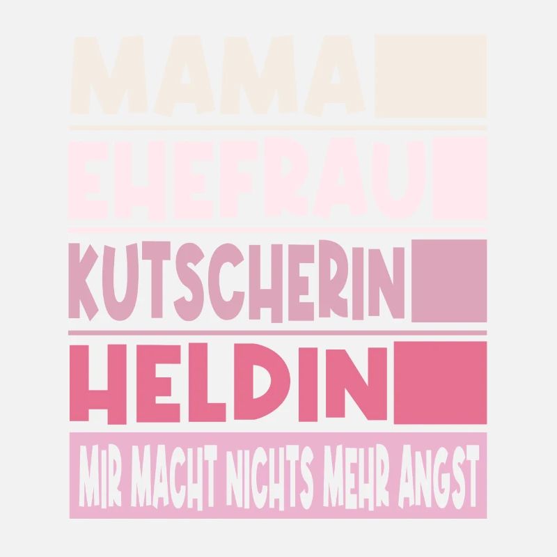Kutscherin Mama Ehefrau Heldin