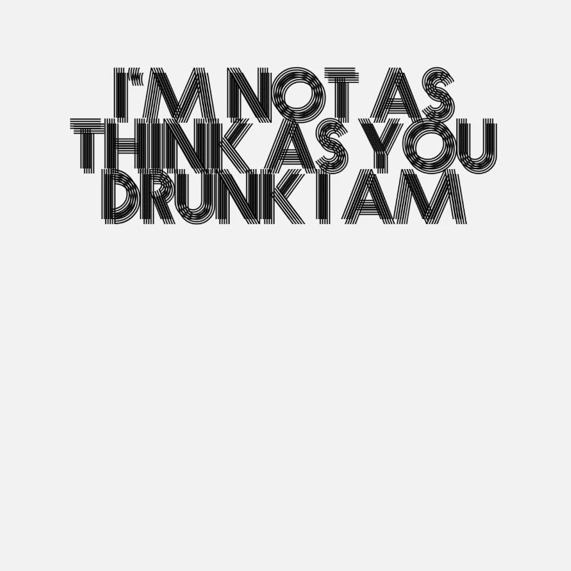 I'm not as think as you drunk I am