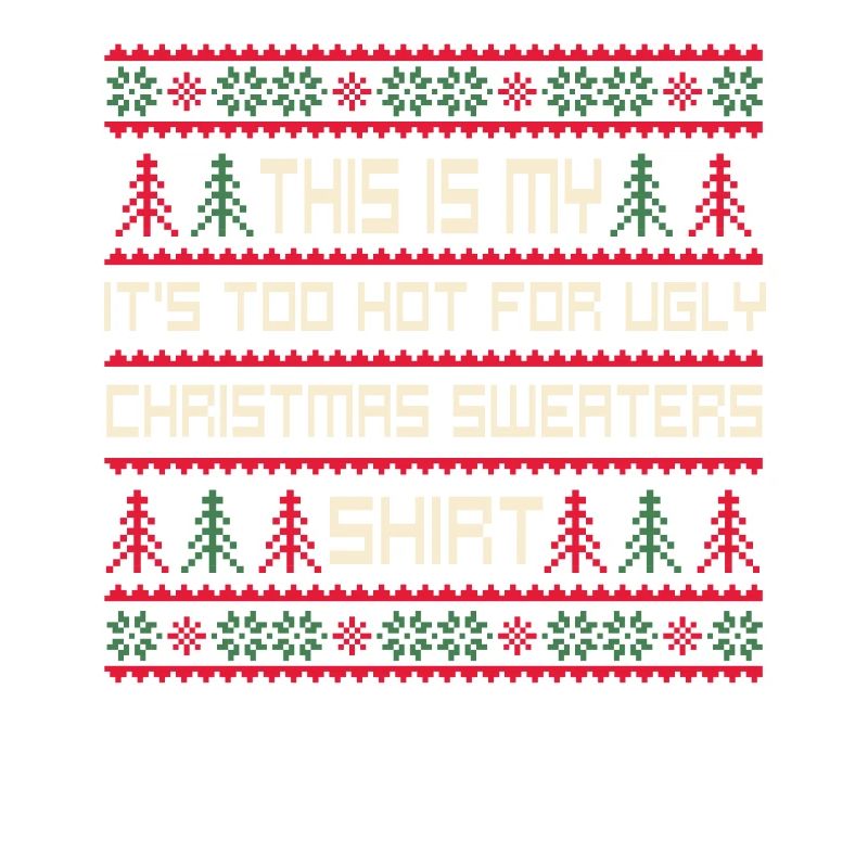 C’est mon pull de Noël il fait trop chaud pour un vilain