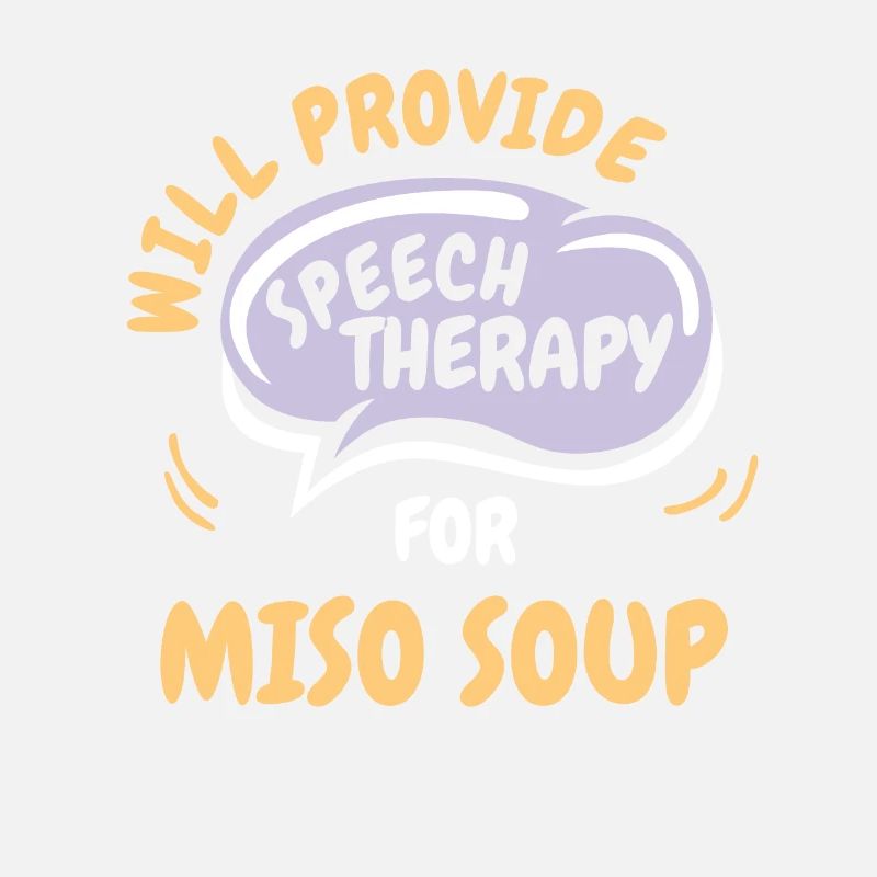 Provide Speech Therapy for Miso Soup Funny