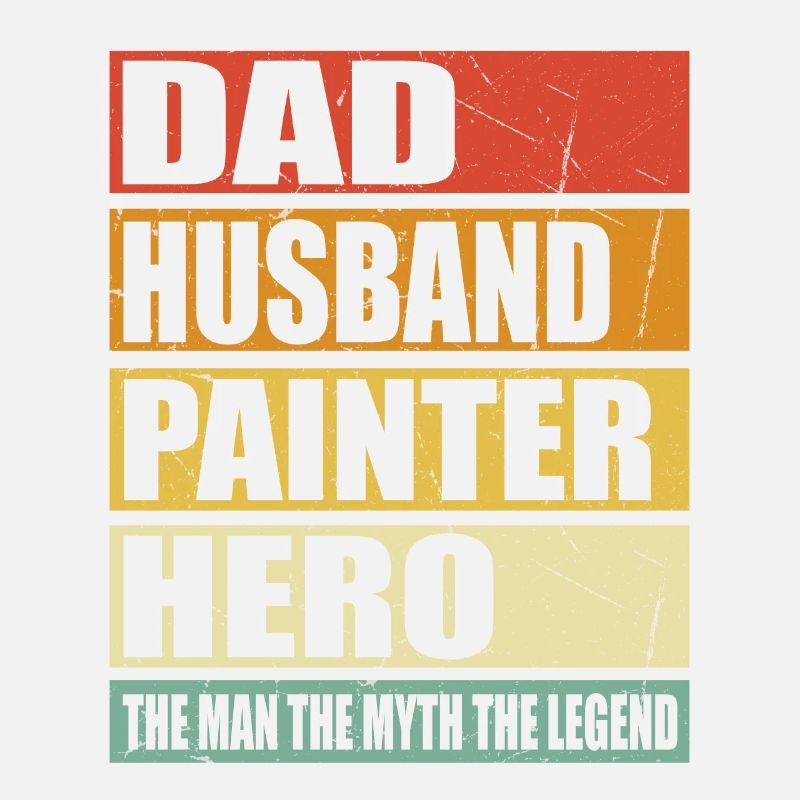 Father Husband Painter Hero