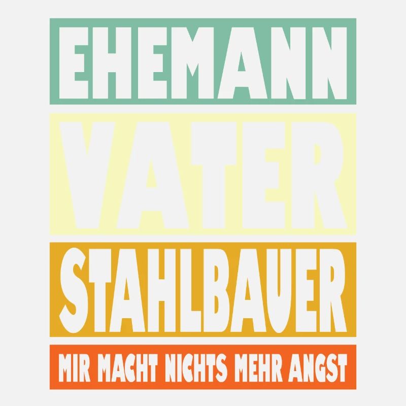 Stahlbauer Vater Ehemann Held