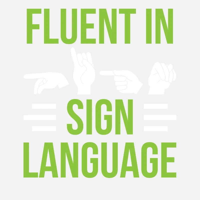 Fluent in Sign Language Sign Awareness
