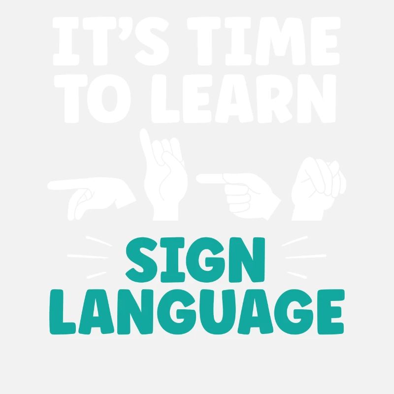 It's time to learn sign language Sign language