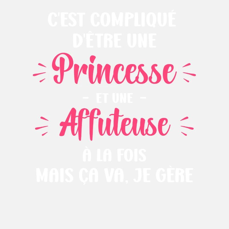 Compliqué princesse et Affuteuse