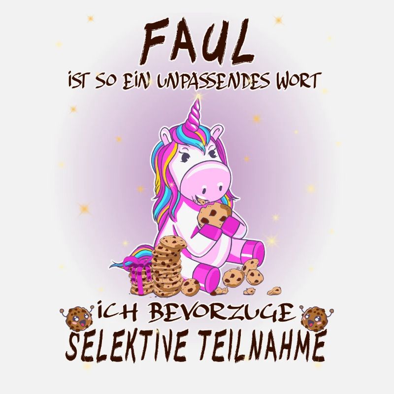 Faul ist ein unpassendes Wort - lustiges Einhorn