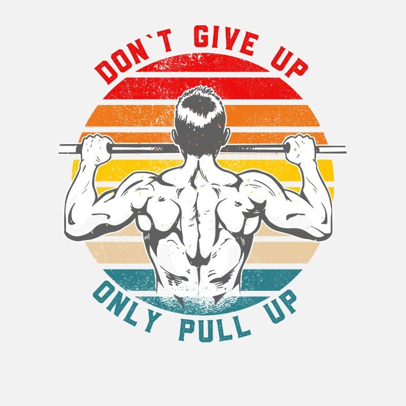 Don´t Give Up Only Pull Up Calisthenics