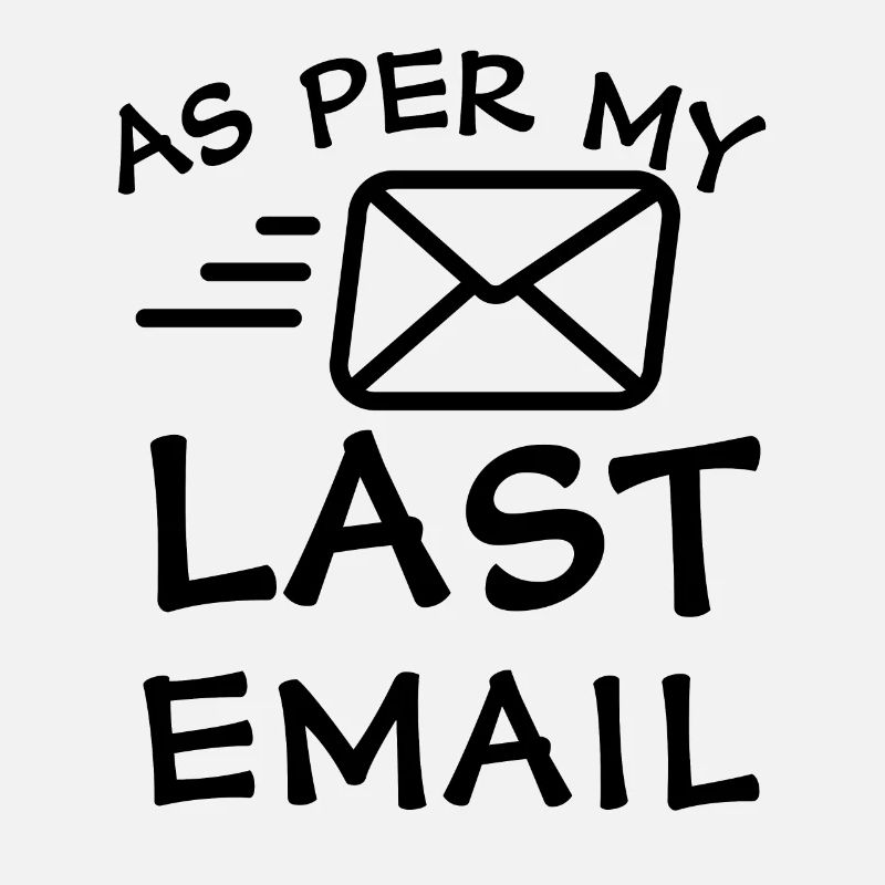 As Per My Last Email