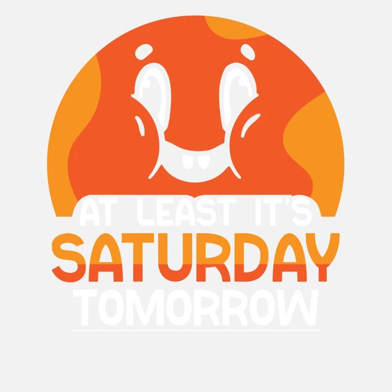 At least tomorrow Saturday Friday is finally