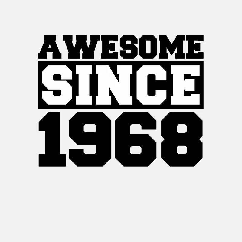 Awesome since 1968