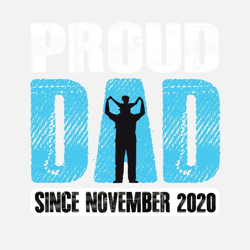 Proud Dad Since November 2020