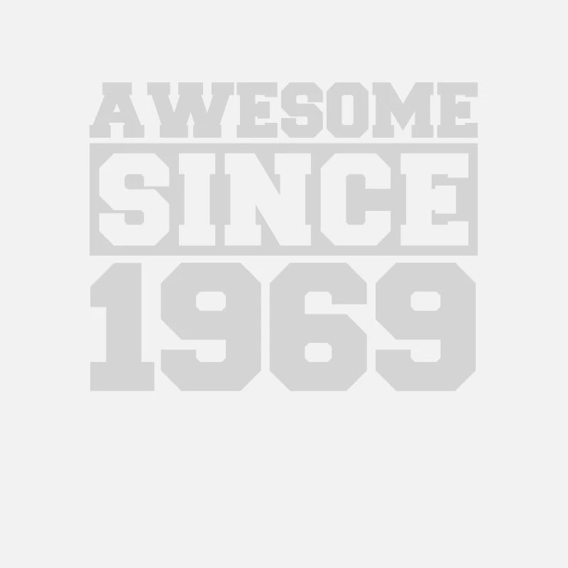 Awesome since 1969