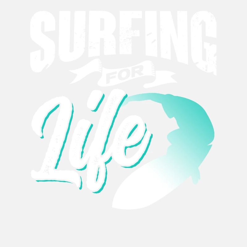 Surfing for life Surfer Surfing Surfboard