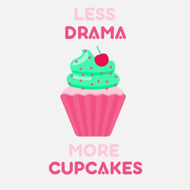Less Drama More Cupcakes Sweet Lovers Cupcake