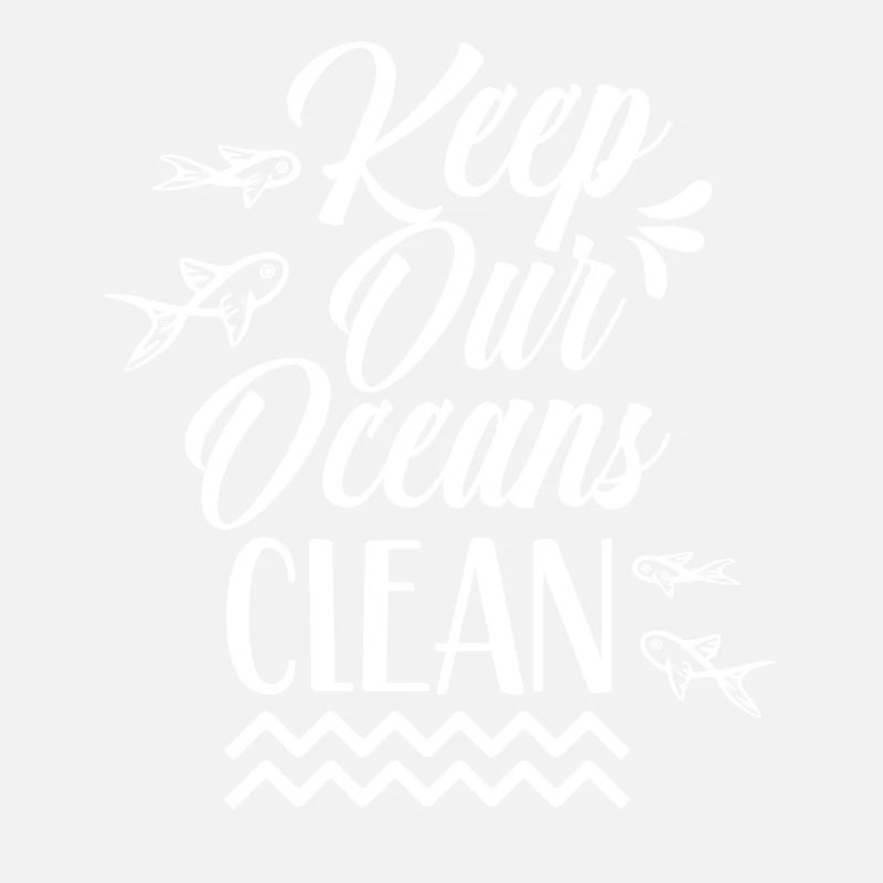 Keep Our Oceans Clean See Ocean Protection