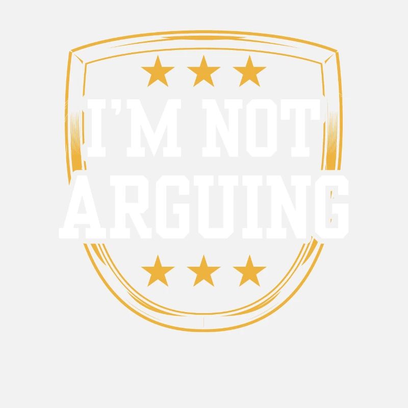 I'm not arguing argument
