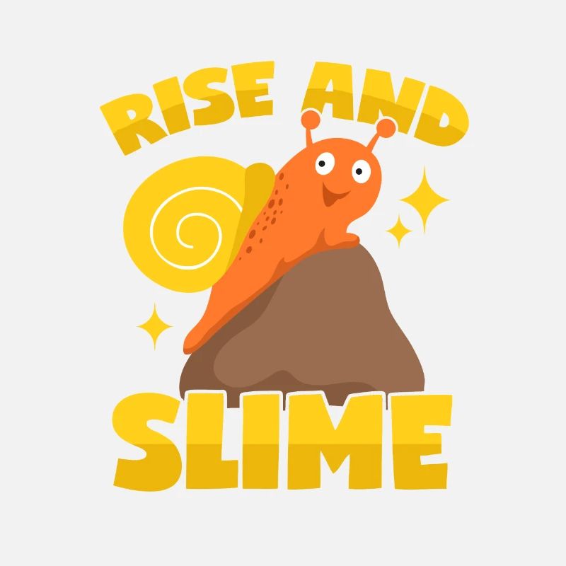 Snail "Rise And Slime"
