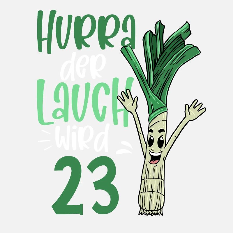 Hurra der Lauch wird 23