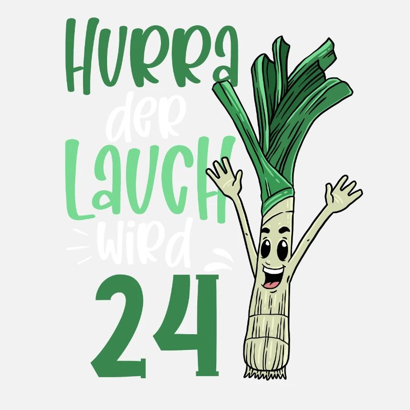 Hurra der Lauch wird 24