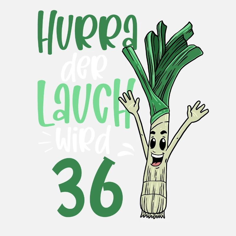 Hurra der Lauch wird 36
