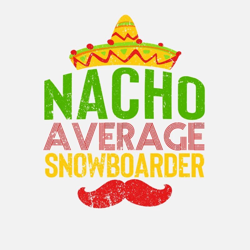 Nacho Average Snowboarder Cinco De Mayo Mexique