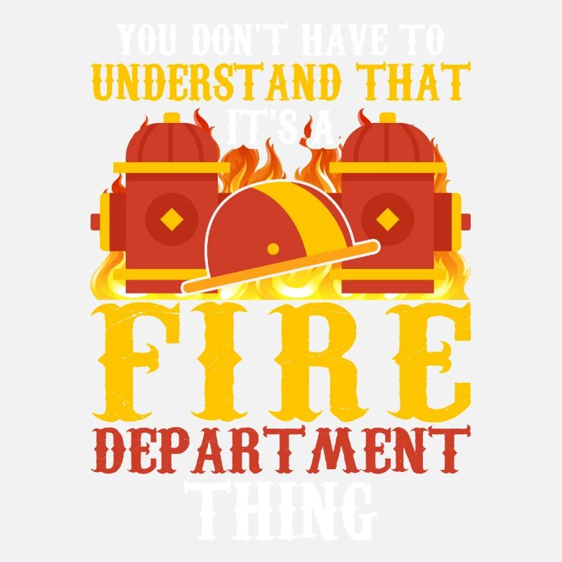 Vous n’avez pas à comprendre cela - Firefighter
