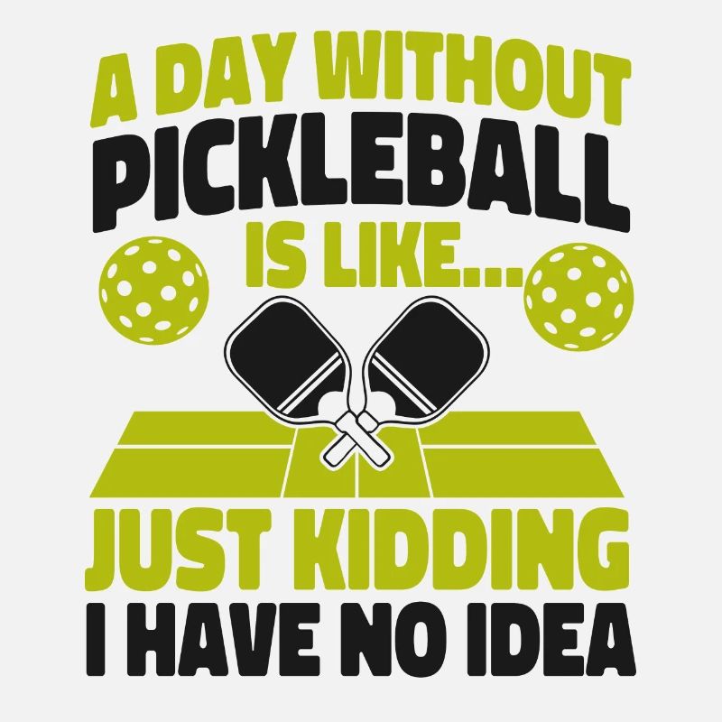 Pickleball A Day Without