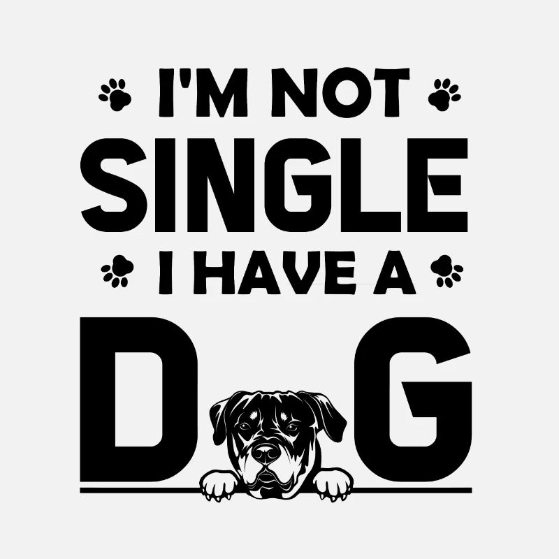 I'm not single - I have a Rottweiler