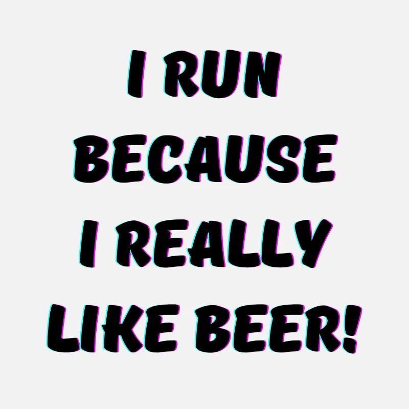 I run because i really like Beer Passion